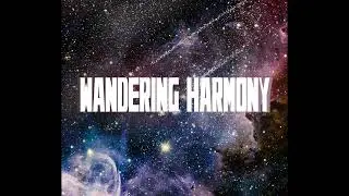 Wandering Harmony