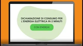 Dichiarazione di consumo per l'energia elettrica in 2 minuti con Energix