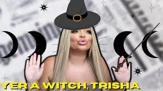 TRISHA PAYTAS OFFENDS WITCH COMMUNITY FINALLY ACKNOWLEDGES MYSTERIOUS