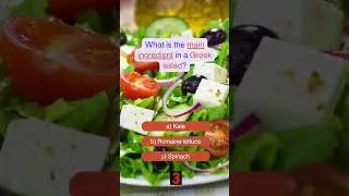 What is the main ingredient in a Greek salad? #quiz #challenge #facts #relaxing #games #trivia