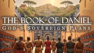 &ldquo;The Ancient and Future Kingdom&rdquo; (Dan. 7:9&ndash;14)
