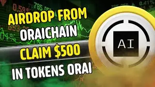 ORAI Chain crypto airdrop 2024. Best claim token 500$