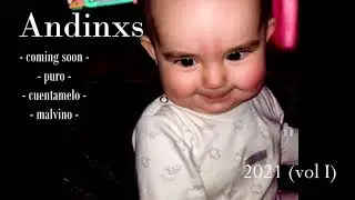 andinxs ~ ep 2021 (vol 1)
