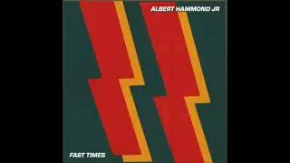 Albert Hammond, Jr. - Fast Times 🌊