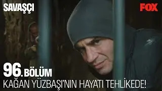 Kağan Yüzbaşı'nın hayatı tehlikede! Savaşçı 96. Bölüm