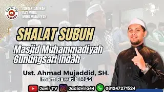 SHALAT SUBUH MASJID MUHAMMADIYAH GUNUNGSARI INDAH - KAJIAN AKBAR BERSAMA UZMA