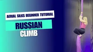 Russian Climb   Beginner Aerial Silks Tutorial