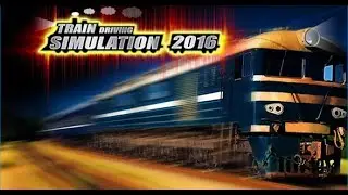 Train Driving Simulator 2016 Android Gameplay HD