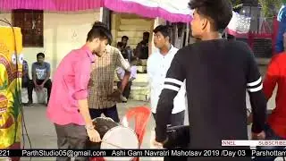 DAY 03 / ASHI GAM NAVRATRI MAHOTSAV 2019 DAY 03
