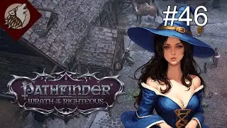 Pathfinder: Wrath of the Righteous [EP 46] - Catching Up With The Team