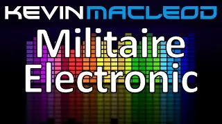 Kevin MacLeod: Militaire Electronic