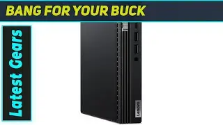 Lenovo ThinkCentre M70q Gen 3: Best Mini PC for Professionals?