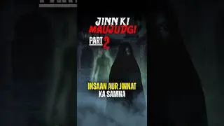 IBLIS JIN PART 2 |  Real  Paranormal Story | #realhorrorstoryhindi #paranormalvideo