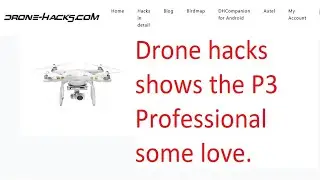 Drone Hacks демонстрирует любовь к Phantom 3 Pro