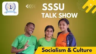 SSSU TALK SHOW: Socialism & Culture