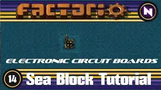 Factorio - Sea Block Tutorial - 14 Electronic Circuit Boards