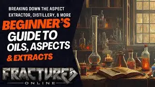 🟠 Beginner's Guide To Oils & Aspect Extraction in Fractured Online | T2 Crafting | New MMORPG