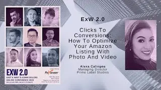 ExW2.0 - How To Optimize Your Amazon Listing With Photo And Video - Alexa Calingo