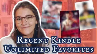 Recent Kindle Unlimited Favorites // 5 Star romance book recommendations