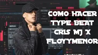 Como hacer BEAT reggaeton chileno TYPE CRIS MJ x FLOYYMENOR desde 0 (+ Libreria)
