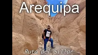 La Ruta del Sillar  (Arequipa)