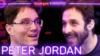 PETER JORDAN - Mais Que 8 Minutos #169