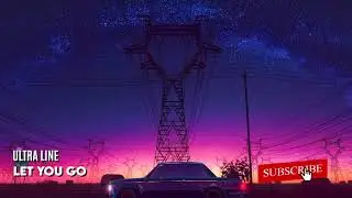 Ultra Line - Let You Go