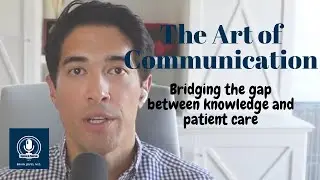 The Art of Communication in Medicine | How to Build Trust and Improve Patient Care