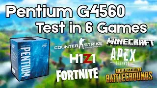 Intel Pentium G4560 - Test in 6 games in 2020
