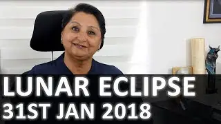 Super Blue Blood Moon Lunar Eclipse 31st Jan 2018 ... Once In A Lifetime Experience