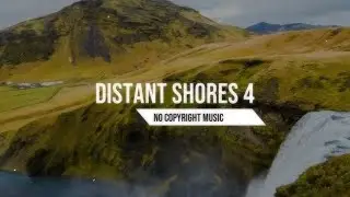 Distant Shores 4 Peaceful Ambient Electronic No Copyright Music