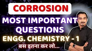 CORROSION | MOST IMPOTANT QUESTIONS | ENGINEERING CHEMISTRY | ENGINEERING FIRST YEAR