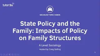 State Policy - Impacts of Policy on Family Structures | A Level Sociology - Families