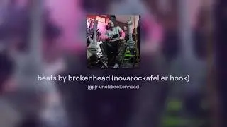 beats by brokenhead (novarockafeller hook)