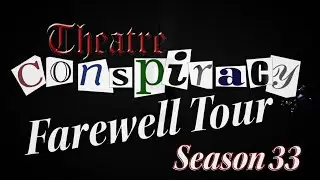 Theatre Conspiracy's Farewell Tour