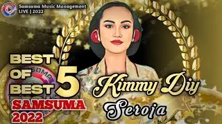 Konser lagu melayu Top 5 Samsuma Music Management 💖 Kimmy (DIY) | Seroja