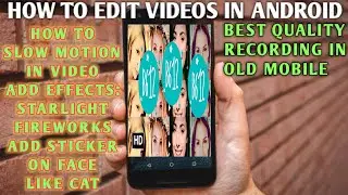 B612 Camera || B612 Editing video|| how to video add effects ,slow motion in Android