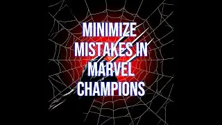 Tips to Minimize Mistakes in Marvel Champions