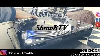 ♫♫ DJ SHOMARI ♪ ♫♫ SCRATCH ♫ ♪♫ PRACTICE SHOWBTV