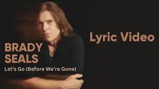 Let's Go Before We're Gone - Lyric Video