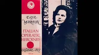 EVA MARTON: Verdi, Puccini, Giordano, Beethoven, Wagner, and Strauss//Sawallish, Maazel, Janowski