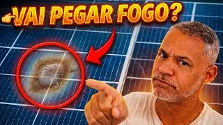 A BOMBA RELÓGIO Solar: Como Identificar Risco de INCÊNDIO