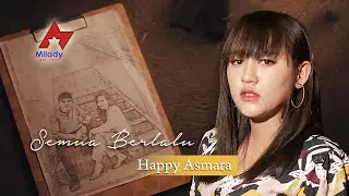 Happy Asmara - Semua Berlalu | Dangdut [OFFICIAL]