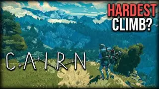 CAIRN: Get Ready for an Epic Rockclimbing Adventure! [4K 60FPS] No Commentary