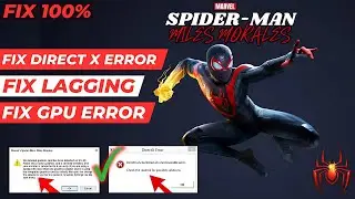 Как исправить ошибку DirectX в Spider-Man Miles Morales || Исправление ошибки графического процес...