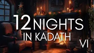NIGHT VI - Twelve Nights in Kadath | Ulthar's Champions🔥 Fireside ASMR Reading