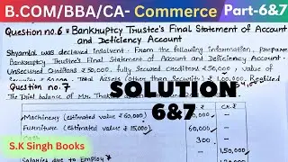 Bankruptcy Trustee's Final Statement Of Acoount And Deficiency Account || Question 6 & 7 || BCOM