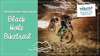 Black Hole Bike Trail &ndash; das ultimative MTB-Abenteuer