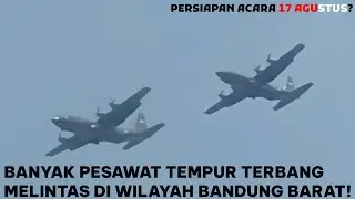 AWAL BULAN AGUSTUS BANYAK PESAWAT TEMPUR TERBANG DI WILAYAH BANDUNG BARAT!