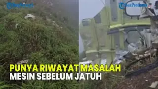 UPDATE❗ PESAWAT ATR 42-500 PUNYA RIWAYAT MASALAH MESIN SEBELUM JATUH